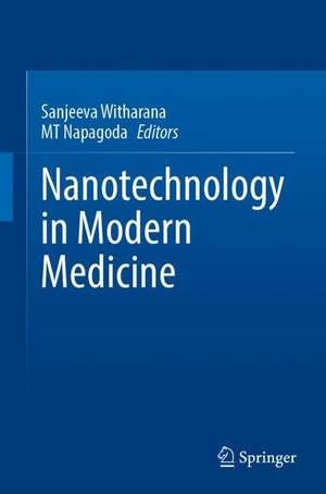 Nanotechnology in Modern Medicine de Sanjeeva Witharana