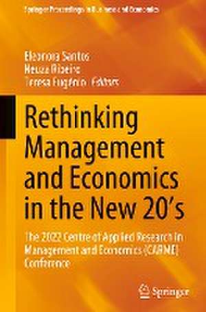 Rethinking Management and Economics in the New 20’s: The 2022 Centre of Applied Research in Management and Economics (CARME) Conference de Eleonora Santos