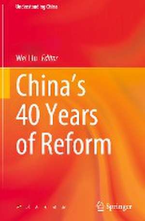 China’s 40 Years of Reform de Wei Liu