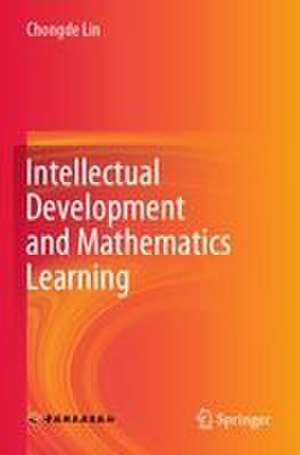 Intellectual Development and Mathematics Learning de Chongde Lin