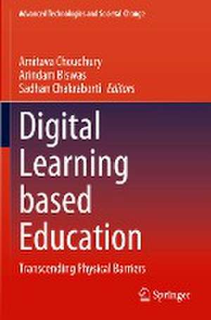 Digital Learning based Education: Transcending Physical Barriers de Amitava Choudhury