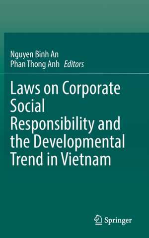 Laws on Corporate Social Responsibility and the Developmental Trend in Vietnam de Nguyen Binh An