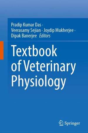 Textbook of Veterinary Physiology de Pradip Kumar Das