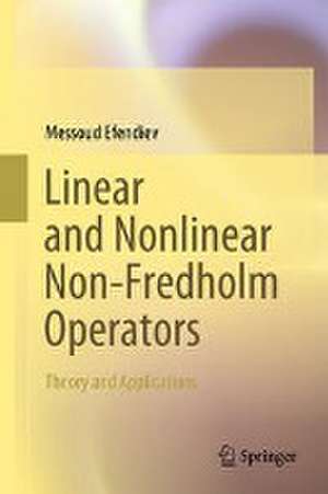 Linear and Nonlinear Non-Fredholm Operators de Messoud Efendiev