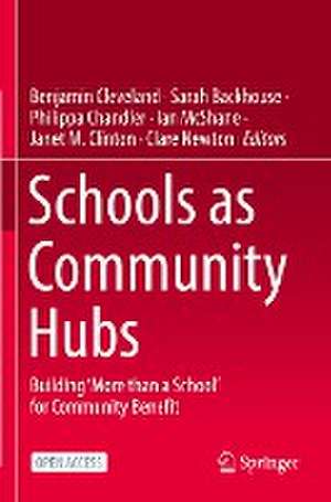 Schools as Community Hubs: Building ‘More than a School’ for Community Benefit de Benjamin Cleveland