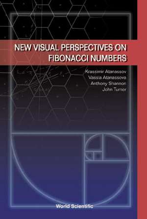 New Visual Perspectives on Fibonacci Num: A Practical Guide to Disorders of the Eyes and Their Management (3rd Edition) de Krassimir T. Atanassov