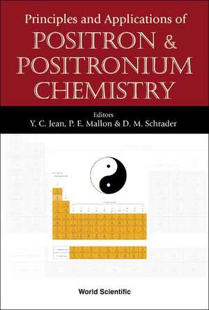 Principles and Applications of Positron and Positronium Chemistry de Y. C. Jean