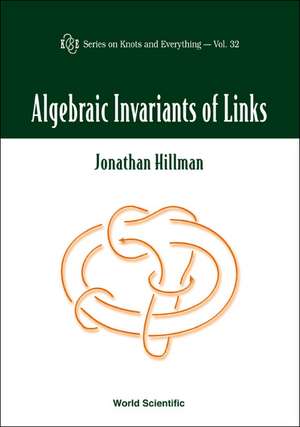 Algebraic Invariants of Links de Jonathan A. Hillman