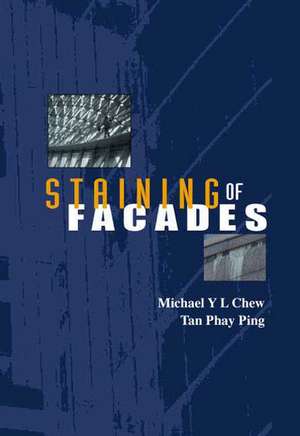 Staining of Facades de Yit Lin Michael Chew