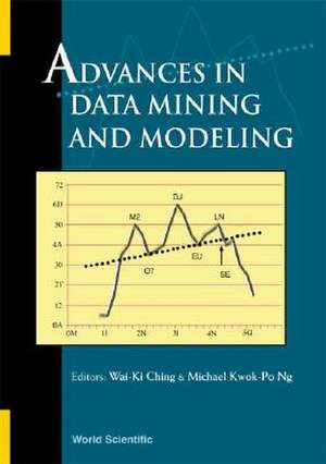 Advances in Data Mining and Modeling de Kwok-Po Ng