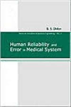 Human Reliability and Error in Medical System de Balbir S. Dhillon