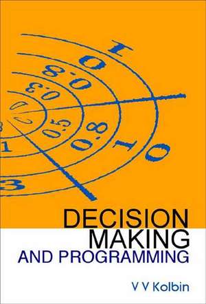 Decision Making and Programming de V. V. Kolbin