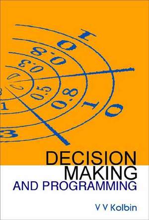 DECISION MAKING & PROGRAMMING de Kolbin V V