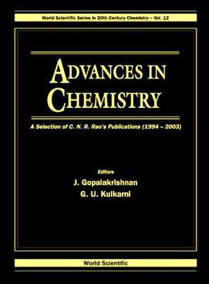 Advances in Chemistry: A Selection of C N R Rao's Publications (1994-2003) de C. N. R. Rao