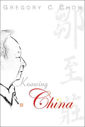 Knowing China de Gregory C. Chow