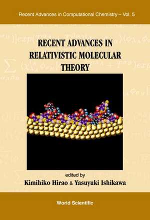 Recent Advances in Relativistic Molecular Theory de Kimihiko Hirao