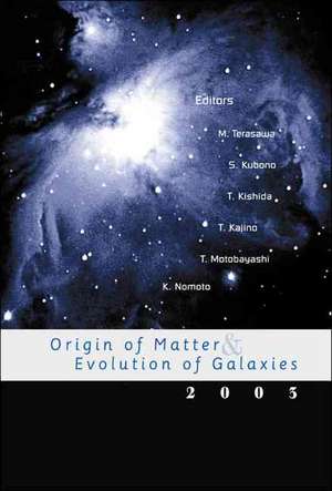 Origin of Matter & Evolution of Galaxies 2003 de M. Terasawa