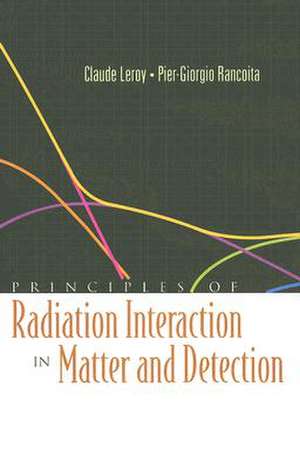 Principles of Radiation Interaction in Matter and Detection