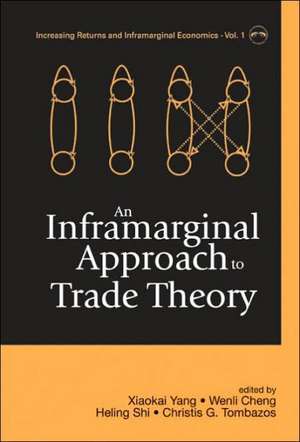 An Inframarginal Approach to Trade Theory de Yang Xiaokai