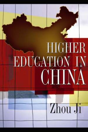 Higher Education in China de Zhou Ji