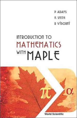 Introduction to Mathematics with Maple de P. Adams