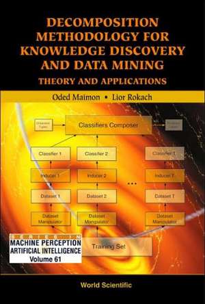Decomposition Methodology for Knowledge Discovery and Data Mining: Theory and Applications de Oded Z Maimon