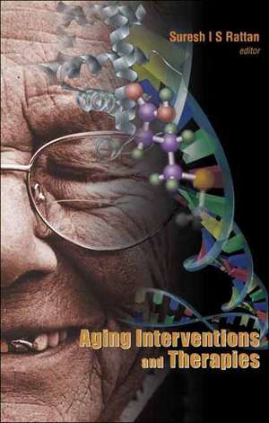 Aging Interventions and Therapies de Suresh I. S. Rattan