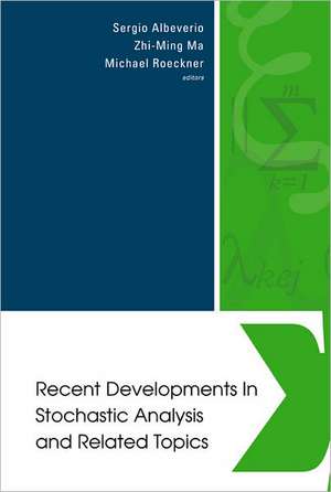 Recent Developments in Stochastic Analysis and Related Topics - Proceedings of the First Sino-German Conf on Stochastic Analysis (a Satellite Conferen de Sergio Albeverio