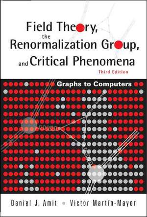 Field Theory, the Renormalization Group and Critical Phenomena: Graphs to Computers de Daniel J. Amit