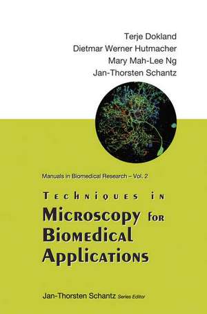 Techniques in Microscopy for Biomedical Applications de Terje Dokland