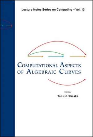 Computational Aspects of Algebraic Curves de Tanush Shaska