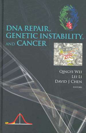 DNA Repair, Genetic Instability, and Cancer de Qingyi Wei