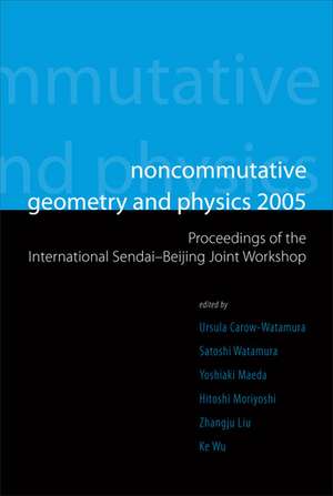 Noncommutative Geometry and Physics de Ursula Carow-Watamura