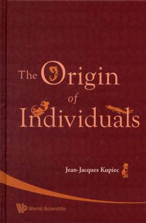 The Origin of Individuals: Essential Resources for Human Survival de JEAN-JACQUES KUPIEC