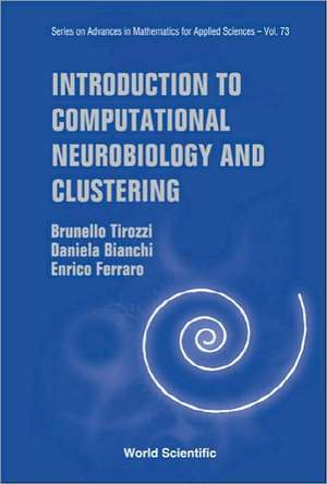 Introduction to Computational Neurobiology and Clustering de Brunello Tirozzi