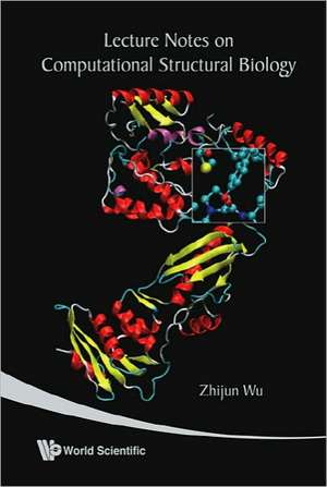 Lecture Notes on Computational Structural Biology de Zhijun Wu