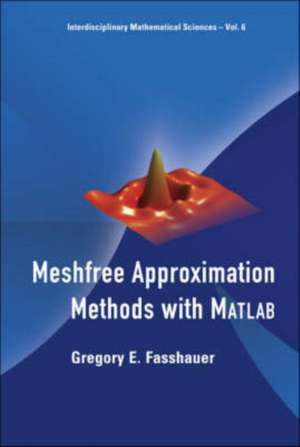 MESHFREE APPROX METHOD [W/ CD] de Gregory E Fasshauer