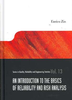 An Introduction to the Basics of Reliability and Risk Analysis de Enrico Zio