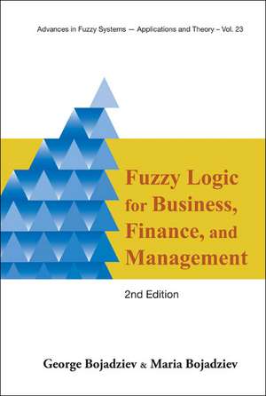 Fuzzy Logic for Business, Finance, and Management (2nd Edition) de George Bojadziev