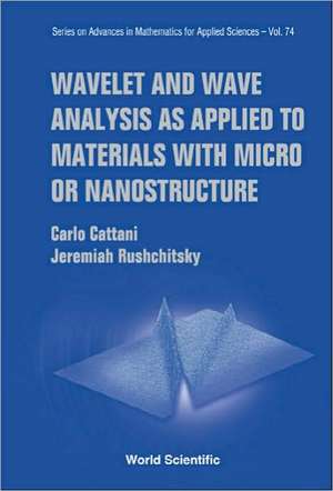 Wavelet and Wave Analysis as Applied to Materials with Micro or Nanostructure de Carlo Cattani