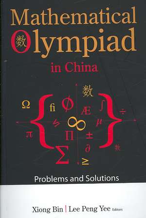 Mathematical Olympiad in China de Xiong Bin