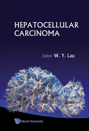 Hepatocellular Carcinoma de W. Y. Lau