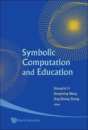 Symbolic Computation and Education de Shangzhi Li