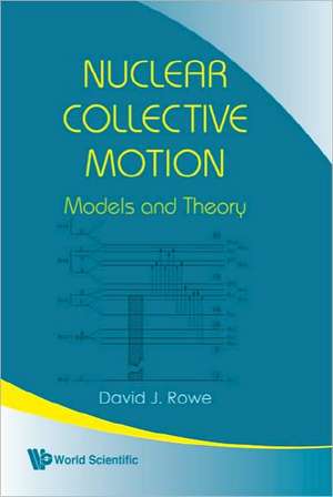 NUCLEAR COLLECTIVE MOTION de Rowe David J