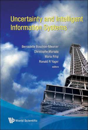 UNCERTAINTY & INTELLIGENT INFORMATION... de Al Bernadette Bouchon-Meunier Et