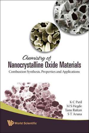 Chemistry of Nanocrystalline Oxide Materials: Combustion Synthesis, Properties and Applications de K. C. Patil