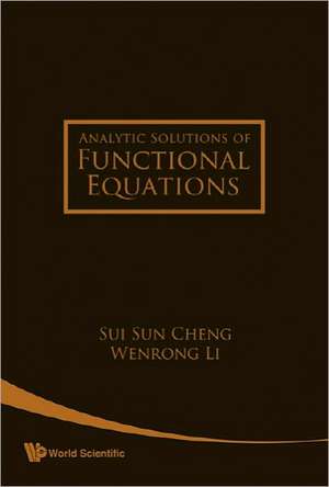 Analytic Solutions of Functional Equations de Sui Sun Cheng