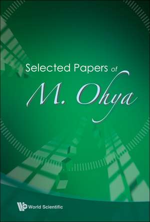 Selected Papers of M. Ohya de Masanori Ohya