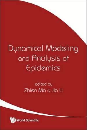 Dynamical Modeling and Anaylsis of Epidemics de Jia Li