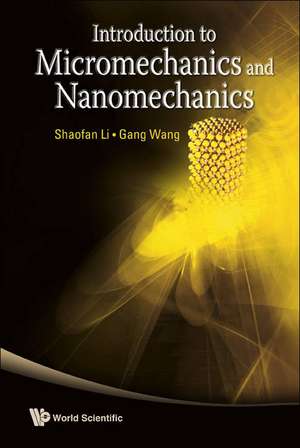 Introduction to Micromechanics and Nanomechanics de Shaofan Li